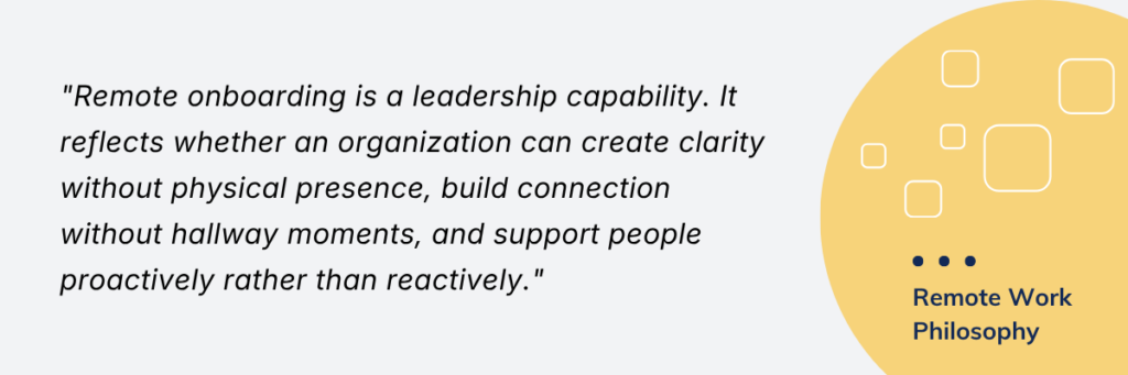 Quote that says: "Remote onboarding is a leadership capability. It reflects whether an organization can create clarity without physical presence, build connection without hallway moments, and support people proactively rather than reactively." Part of the blog: 15 Unique Solutions for Effective Remote Onboarding